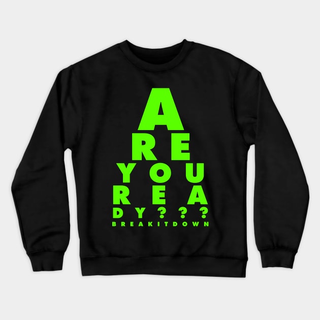 R U READY Crewneck Sweatshirt by lockdownmnl09